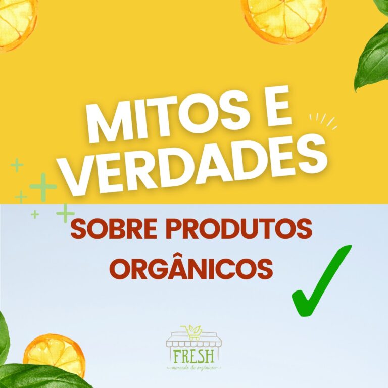 Read more about the article Mitos x verdade sobre produtos orgânicos