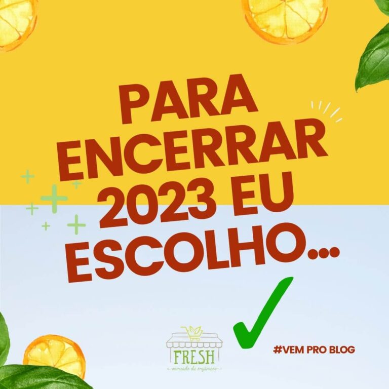 Read more about the article Para encerrar 2023 eu escolho…